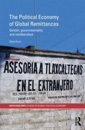 Kunz | The Political Economy of Global Remittances | Buch | 978-0-415-59062-4 | sack.de