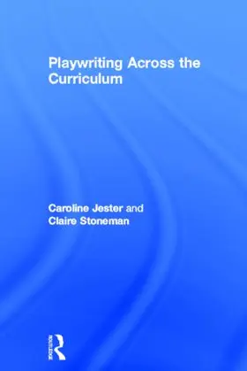 Stoneman / Jester | Playwriting Across The Curriculum | Buch | 978-0-415-59095-2 | www.sack.de