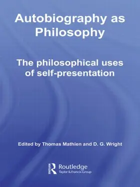 Mathien / Wright | Autobiography as Philosophy | Buch | 978-0-415-59157-7 | sack.de
