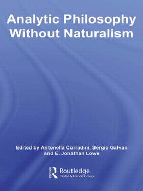 Corradini / Galvan / Lowe | Analytic Philosophy Without Naturalism | Buch | 978-0-415-59159-1 | sack.de