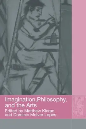 Kieran / Lopes | Imagination, Philosophy and the Arts | Buch | 978-0-415-59170-6 | www.sack.de