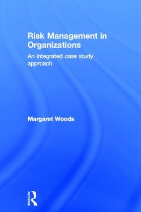 Woods | Risk Management in Organizations | Buch | 978-0-415-59172-0 | sack.de