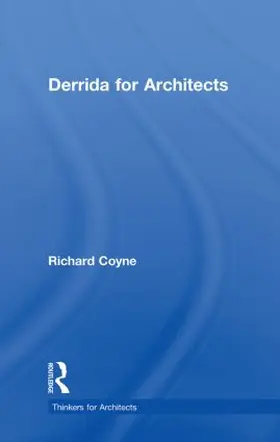 Coyne | Derrida for Architects | Buch | 978-0-415-59178-2 | sack.de