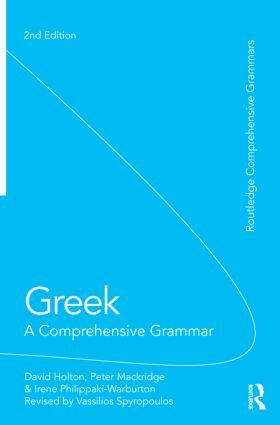 Holton / Philippaki-Warburton / Mackridge |  Greek: A Comprehensive Grammar of the Modern Language | Buch |  Sack Fachmedien