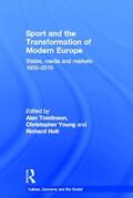 Tomlinson / Young / Holt |  Sport and the Transformation of Modern Europe | Buch |  Sack Fachmedien