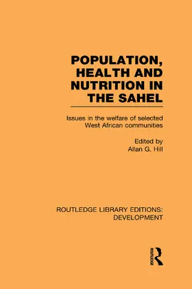 Hill |  Population, Health and Nutrition in the Sahel | Buch |  Sack Fachmedien
