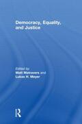 Matravers / Meyer |  Democracy, Equality, and Justice | Buch |  Sack Fachmedien