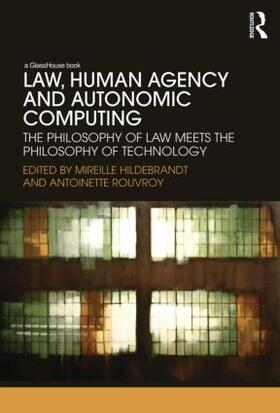 Hildebrandt / Rouvroy | Law, Human Agency and Autonomic Computing | Buch | sack.de