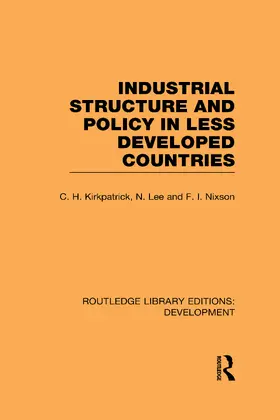 Kirkpatrick / Lee / Nixson |  Industrial Structure and Policy in Less Developed Countries | Buch |  Sack Fachmedien