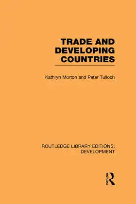 Morton / Tulloch |  Trade and Developing Countries | Buch |  Sack Fachmedien