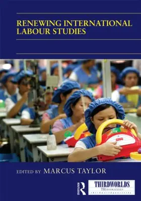 Taylor |  Renewing International Labour Studies | Buch |  Sack Fachmedien