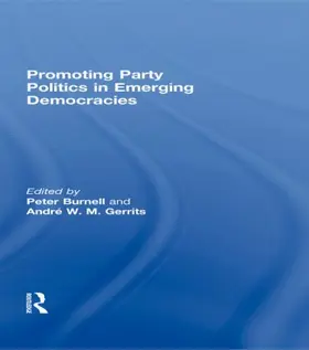 Burnell / Gerrits |  Promoting Party Politics in Emerging Democracies | Buch |  Sack Fachmedien