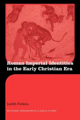 Perkins | Roman Imperial Identities in the Early Christian Era | Buch | 978-0-415-59488-2 | www.sack.de