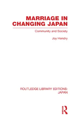 Hendry |  Marriage in Changing Japan | Buch |  Sack Fachmedien