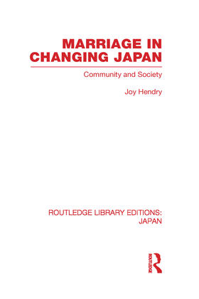 Hendry | Marriage in Changing Japan | Buch | 978-0-415-59519-3 | sack.de