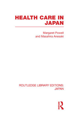 Powell / Anesaki | Health Care in Japan | Buch | 978-0-415-59541-4 | sack.de