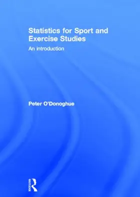 O'Donoghue | Statistics for Sport and Exercise Studies | Buch | 978-0-415-59556-8 | www.sack.de