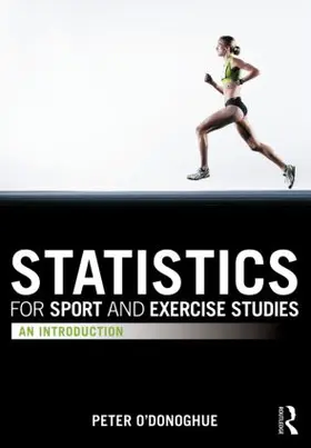 O'Donoghue | Statistics for Sport and Exercise Studies | Buch | 978-0-415-59557-5 | www.sack.de