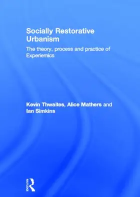 Thwaites / Mathers / Simkins | Socially Restorative Urbanism | Buch | 978-0-415-59602-2 | www.sack.de