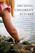 Scaife |  Deciding Children's Futures | Buch |  Sack Fachmedien