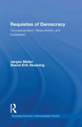 Moller / Møller / Skaaning | Requisites of Democracy | Buch | 978-0-415-59681-7 | sack.de