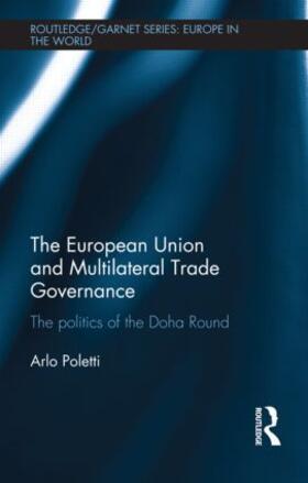 Poletti | The European Union and Multilateral Trade Governance | Buch | 978-0-415-59689-3 | sack.de
