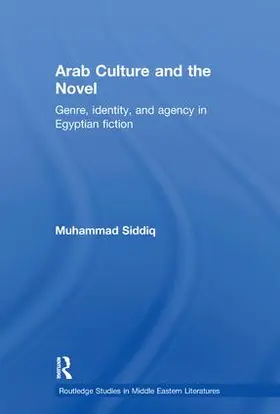 Siddiq | Arab Culture and the Novel | Buch | 978-0-415-59743-2 | sack.de