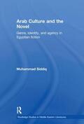 Siddiq |  Arab Culture and the Novel | Buch |  Sack Fachmedien