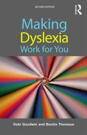 Thomson / Goodwin | Making Dyslexia Work for You | Buch | 978-0-415-59756-2 | www.sack.de