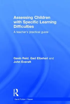 Reid / Elbeheri / Everatt | Assessing Children with Specific Learning Difficulties | Buch | 978-0-415-59759-3 | www.sack.de