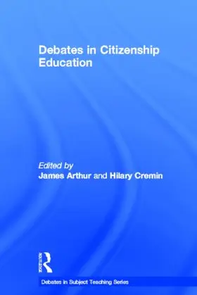 Arthur / Cremin |  Debates in Citizenship Education | Buch |  Sack Fachmedien