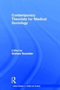 Scambler |  Contemporary Theorists for Medical Sociology | Buch |  Sack Fachmedien