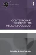 Scambler |  Contemporary Theorists for Medical Sociology | Buch |  Sack Fachmedien