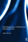 Rauxloh |  Plea Bargaining in National and International Law | Buch |  Sack Fachmedien