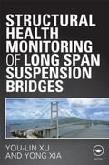 Xu / Xia |  Structural Health Monitoring of Long-Span Suspension Bridges | Buch |  Sack Fachmedien