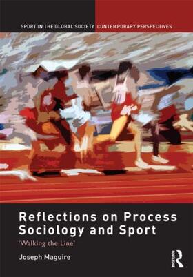 Maguire | Reflections on Process Sociology and Sport | Buch | 978-0-415-59803-3 | sack.de