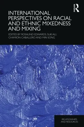 Edwards / Ali / Caballero |  International Perspectives on Racial and Ethnic Mixedness and Mixing | Buch |  Sack Fachmedien
