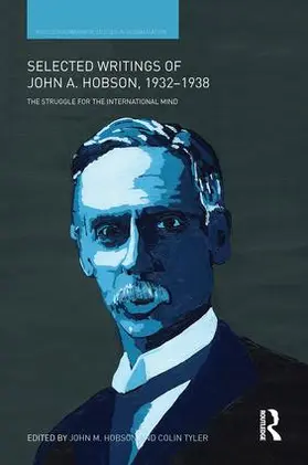 Hobson / Tyler |  Selected Writings of John A. Hobson 1932-1938 | Buch |  Sack Fachmedien