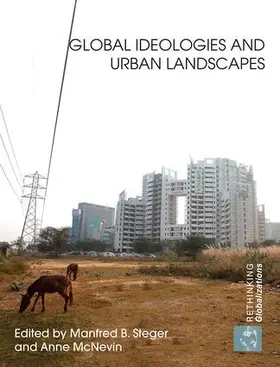 Steger / McNevin | Global Ideologies and Urban Landscapes | Buch | 978-0-415-59863-7 | sack.de