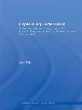 Erk |  Explaining Federalism | Buch |  Sack Fachmedien
