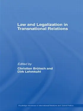 Brütsch / Lehmkuhl |  Law and Legalization in Transnational Relations | Buch |  Sack Fachmedien