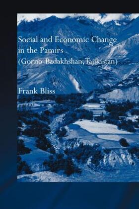 Bliss | Social and Economic Change in the Pamirs (Gorno-Badakhshan, Tajikistan) | Buch | sack.de