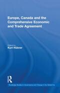 Hübner |  Europe, Canada and the Comprehensive Economic and Trade Agreement | Buch |  Sack Fachmedien