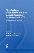 Latham / Kawakatsu |  The Evolving Structure of the East Asian Economic System since 1700 | Buch |  Sack Fachmedien
