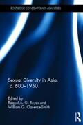 Reyes / Clarence-Smith |  Sexual Diversity in Asia, c. 600 - 1950 | Buch |  Sack Fachmedien