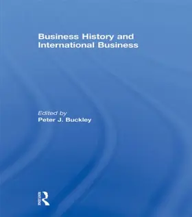Buckley |  Business History and International Business | Buch |  Sack Fachmedien