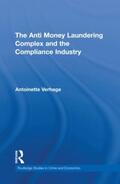 Verhage |  The Anti Money Laundering Complex and the Compliance Industry | Buch |  Sack Fachmedien
