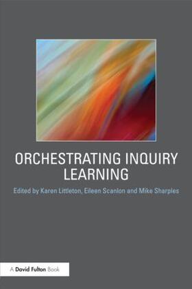 Littleton / Scanlon / Sharples |  Orchestrating Inquiry Learning | Buch |  Sack Fachmedien