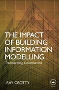 Crotty |  The Impact of Building Information Modelling | Buch |  Sack Fachmedien