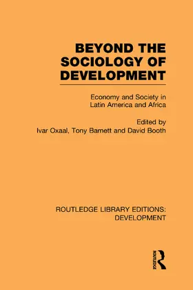 Oxaal / Barnett / Booth |  Beyond the Sociology of Development | Buch |  Sack Fachmedien